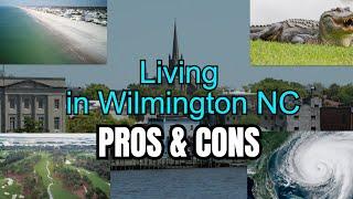 Living in Wilmington NC - Pros & Cons 2024