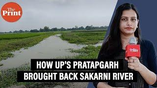 How UP's Pratapgarh village brought back Sakarni river after 2 decades