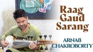 Raag Gaud Sarang | Arnab Chakroborty | Sarod & Tabla | Bazm e Khas