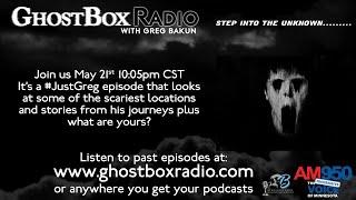 GhostBox Radio - Scariest Locations/Experiences 5.21.24