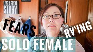 Single Woman RV Living - Fears of Full Time RVing