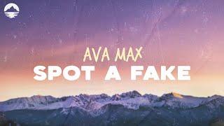 Ava Max - Spot A Fake | Lyrics