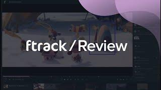 ftrack Review: interactive video review and creative collaboration
