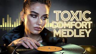 Toxic Comfort Medley - BEST SAD EDM LOVE SONGS  | EMOTIONAL POP MUSIC MIX (2025)