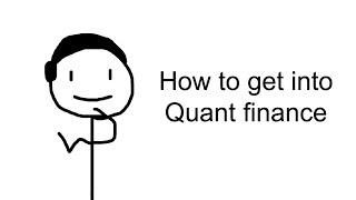 How to get into quant finance