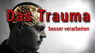 TRAUMATISCHE ERLEBNISSE BESSER VERARBEITEN | Vermeide diesen Fehler + überraschende Lösung...