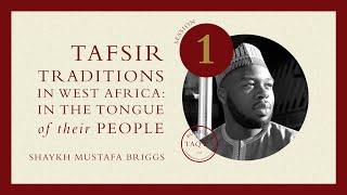 Mustafa Briggs - Tafsir Traditions in West Africa: In the Tongue of their People (1/4)
