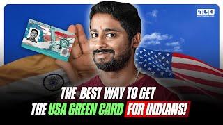 Best way to get the USA Green Card for Indians | Smart Green Card