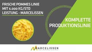 Frische Pommes Linie mit 5.000 kg/std Leistung - Marcelissen