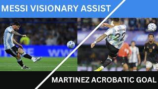 Messi Visionary Assist And Martinez Acrobatic Goal