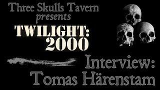 Interview! Twilight 2000 with Tomas Härenstam