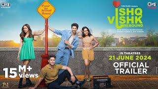 Ishq Vishk Rebound - Official Trailer | Rohit Saraf, Pashmina Roshan, Jibraan Khan, Naila Grrewal