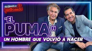 JOSÉ LUIS RODRÍGUEZ "EL PUMA", un hombre que VOLVIÓ A NACER | La entrevista con Yordi Rosado