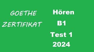 Goethe Zertifikat B1 Hören - Test 1- 2024