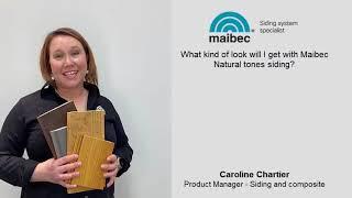 What kind of look will I get with Maibec Natural tones siding?