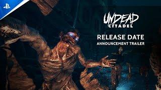 Undead Citadel - Release Date Announcement Trailer | PS VR2 Games