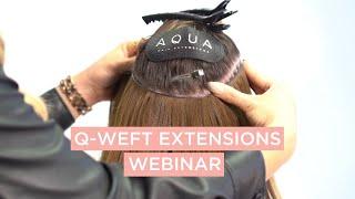 Introducing Q-Weft Extensions Webinar | Aqua Hair Extensions