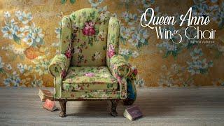 Miniature Queen Anne Wing Chair for dollhouse  Full tutorial + template