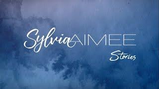 Sylvia Aimee - Stories (Official Lyric Video)