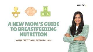 Breast-feeding Nutrition | 5 common questions mother have | Dietitian Lakshita Jain