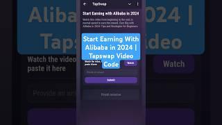 Start Earning With Alibaba in 2024 | Tapswap Video Code