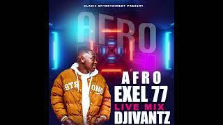 DJIVANTZ LIVE MIX EXEL 77 [=255745417838]JAYMELODY,DIAMOND,HARMONIZE,FALLPUPA,SEBENE,AFROBEAT,2024