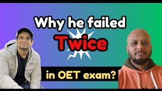 WHY HE FAILED OET TWICE? REASON BEHIND FAILURE | OET | #uknurse #norcet #gnm #aiims #oet #uknmc