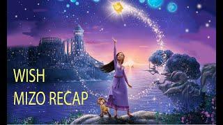 A DUHTHUSAM TI HLAWHTLING TURIN VAN  ARSI A KO THLA .[WISH MOVIE MIZO RECAP]