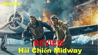 REVIEW PHIM TRẬN HẢI CHIẾN MIDWAY || SAKURA REVIEW