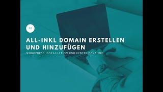 02 All inkl Domain erstellen hinzufügen und Wordpress Installation