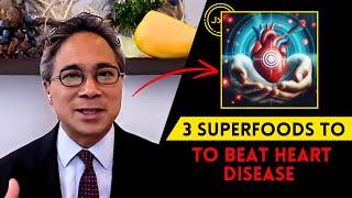 3 SuperFoods To Beat HeartDisease | Dr. William Li