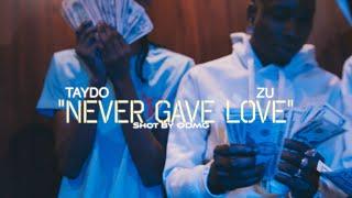 Taydo x Zu - "Never Gave Love" Official Music Video (Shot By ODMG)