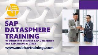 04 Difference between Datasphere and SAP Analytics Cloud |  SAP DataSphere vs. SAP Analytics Cloud