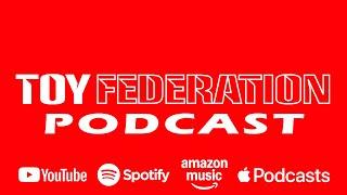 Toy Federation Podcast Promo