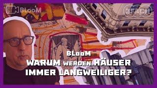 Warum werden Häuser immer langweiliger? | BLooM