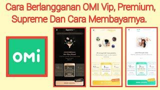 Cara Berlangganan Omi Vip, Premium, Supreme Dan Cara Membayarnya.