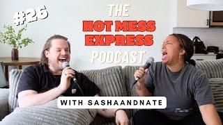 26 | WE'RE GOING ON VACATION!! | The Hot Mess Express Podcast with sashaandnate