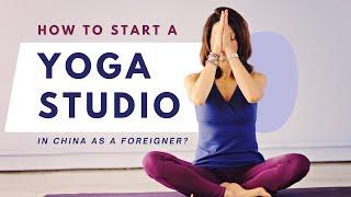 How to start a yoga studio in China? | JR & Firm