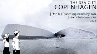 4K Copenhagen: The Sea City - Den Blå Planet Aquarium | Hotel Room Tour