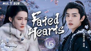 MUTLISUB【Fated Hearts】▶EP 05 Li Qin Xiao Zhan Zhao Liying Yang Yang  XuKai Zhao Lusi️Fandom