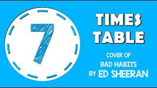 7 Times Table Song (Bad Habits by Ed Sheeran) Laugh Along and Learn