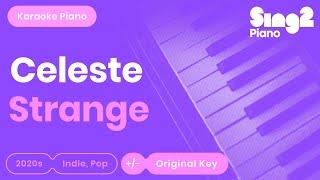 Celeste - Strange (Karaoke Piano)