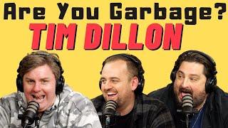 Are You Garbage Comedy Podcast: @TimDillonShow  - Long Island Trash