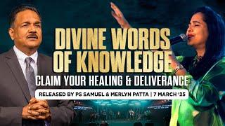 Receive your miracle by the words of knowledge released by Ps. Samuel and Merlyn Patta | 7 March '25