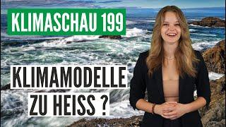 Laufen Klimamodelle zu heiß? Klimaschau 199