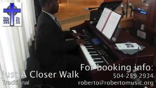 Just A Closer Walk - Roberto S. Matthews