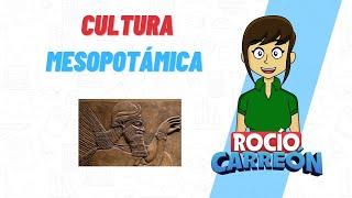 CULTURA MESOPOTÁMICA