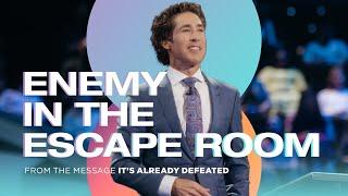 Enemy in the Escape Room | Joel Osteen