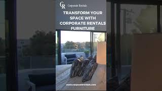 Transform Your Space with Corporate Rentals Furniture