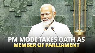 PM Modi takes oath as 'Member of Parliament' in the 18th Lok Sabha